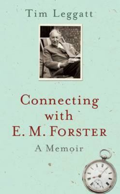 Connecting with E.M. Forster 1843913755 Book Cover