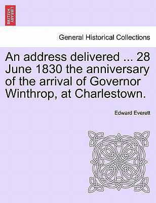 An Address Delivered ... 28 June 1830 the Anniv... 124155319X Book Cover