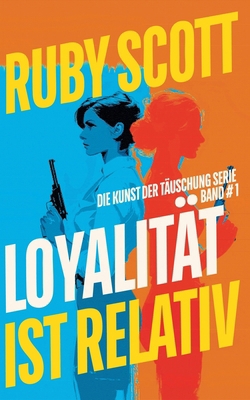 Loyalität ist Relativ [German] B0GRKQZ654 Book Cover