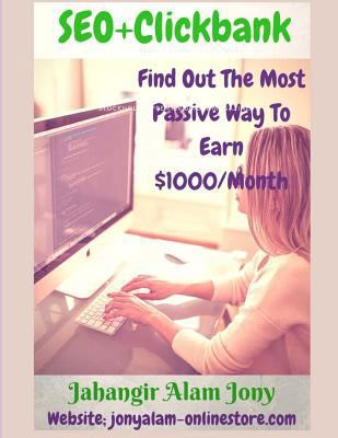 SEO+Clickbank (Find Out The Most Passive Way To... 1537454277 Book Cover
