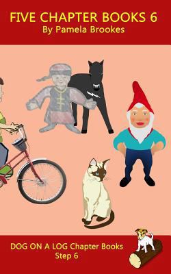 Five Chapter Books 6: For Phonics Readers and D... 1986330710 Book Cover