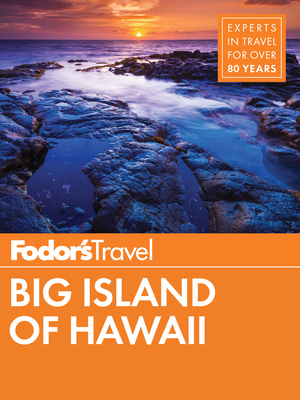 Fodor's Big Island of Hawaii 1640970800 Book Cover