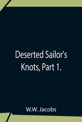 Deserted Sailor'S Knots, Part 1. 9354759556 Book Cover