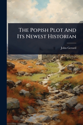 The Popish Plot And Its Newest Historian 1024895475 Book Cover