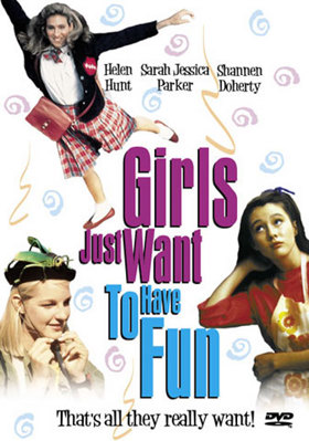 Girls Just Want To Have Fun B00004Y6BY Book Cover