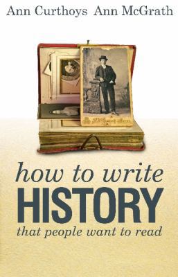 How to Write History that People Want to Read 1742230865 Book Cover