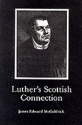 Luther's Scottish Connection 0838633579 Book Cover