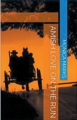 Amish Love On The Run B0CXMN5W85 Book Cover