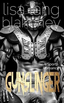 Gunslinger: A Sports Romance 1790546982 Book Cover