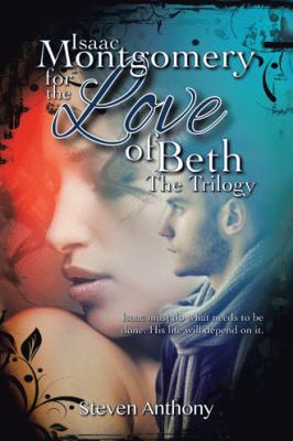 Isaac Montgomery for the Love of Beth: Isaac Mu... 1524668168 Book Cover