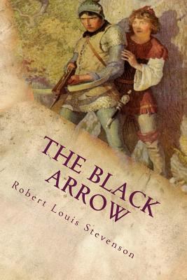 The Black Arrow: Illustrated 1523813202 Book Cover