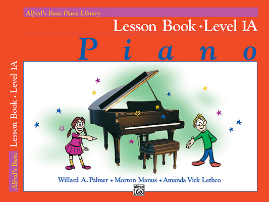 Alfred's Basic Piano Library Lesson Book, Bk 1A... 0882847880 Book Cover