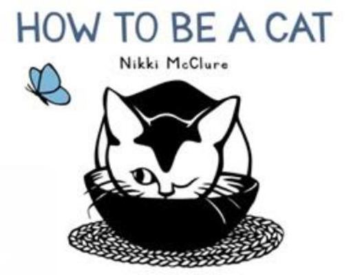 How to Be a Cat 1419705288 Book Cover