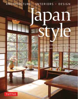 Japan Style: Architecture + Interiors + Design 4805315237 Book Cover