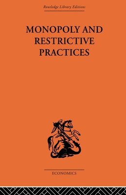 Monopoly and Restrictive Practices 0415607337 Book Cover