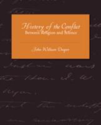 History of the Conflict Between Religion and Sc... 1605973947 Book Cover