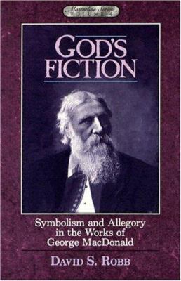 God's Fiction: Symbolism and Allegory in the Wo... 0940652366 Book Cover