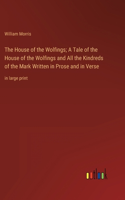 The House of the Wolfings; A Tale of the House ... 3368323911 Book Cover