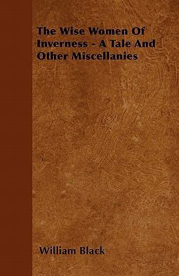 The Wise Women Of Inverness - A Tale And Other ... 1446033872 Book Cover