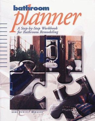 Bathroom Planner: A Step-By-Step Workbook for B... 0865736405 Book Cover