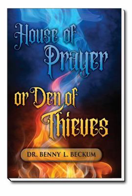 House of Prayer or Den of Thieves