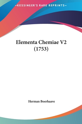 Elementa Chemiae V2 (1753) [Latin] 1162035730 Book Cover