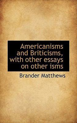 Americanisms and Briticisms, with Other Essays ... 1116776480 Book Cover