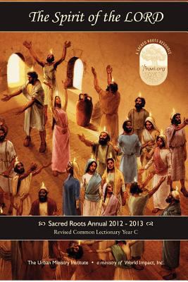 The Spirit of the Lord: Sacred Roots Annual 201... 1480095044 Book Cover