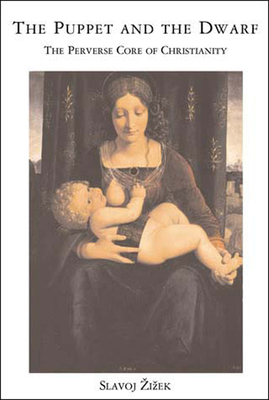 The Puppet and the Dwarf: The Perverse Core of ... 0262740257 Book Cover