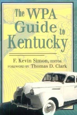 The WPA Guide to Kentucky 0813119979 Book Cover