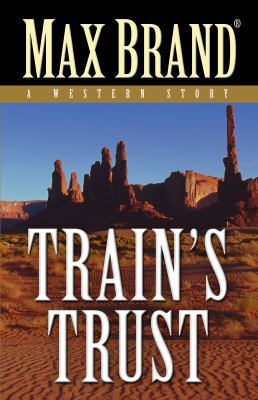 Train's Trust: A Western Story (Five Star Western) 1432825267 Book Cover