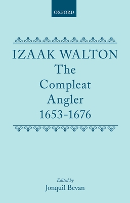 The Compleat Angler, 1653-1676 (|c OET |t Oxfor... 0198123132 Book Cover