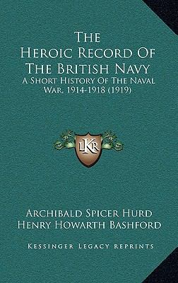 The Heroic Record of the British Navy: A Short ... 1165218925 Book Cover
