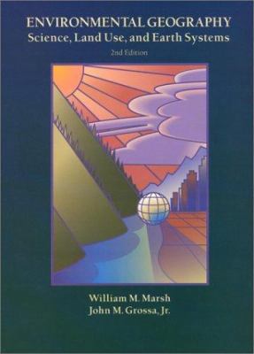 Environmental Geography: Science, Land Use and ... 0471345229 Book Cover