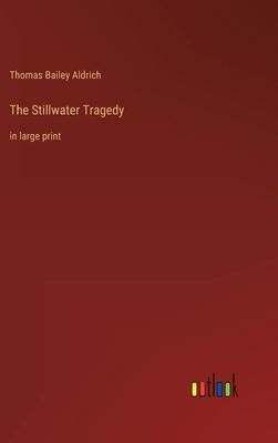 The Stillwater Tragedy: in large print 336834305X Book Cover