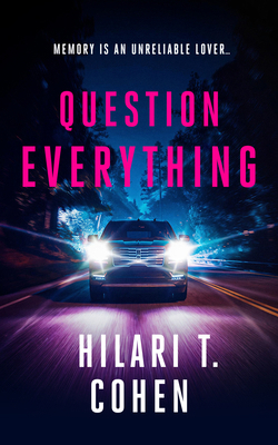 Question Everything: A Romantic Suspense Thriller 1036712524 Book Cover