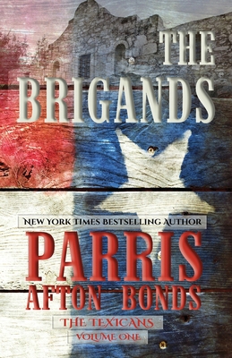 The Brigands (The Texicans Volume One) B0D1T1HHFM Book Cover