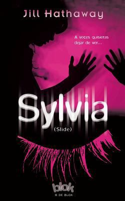 Sylvia = Slide [Spanish] 8493924245 Book Cover