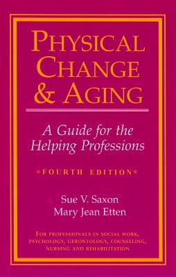 Physical Change and Aging: A Guide for the Help... 0826116558 Book Cover