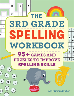 The 3rd Grade Spelling Workbook: 95+ Games and ... 1638787352 Book Cover