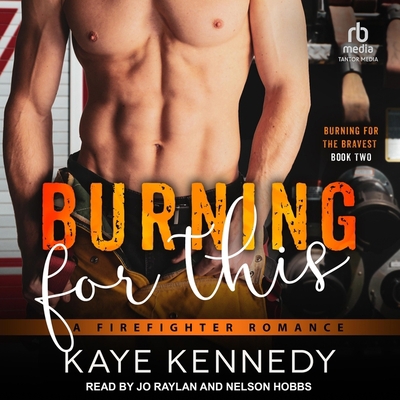 Burning for This: A Firefighter Romance B0CD9ZDWMK Book Cover