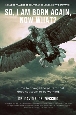 So, I am Born Again, Now What?: It is time to c... B0F5MXW6TS Book Cover