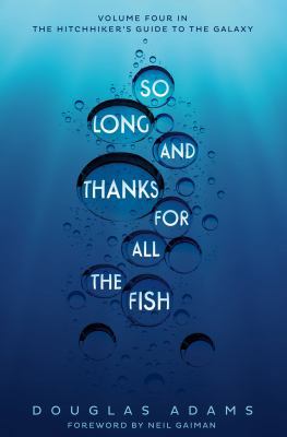 So Long, and Thanks for All the Fish (The Hitch... 1509808353 Book Cover