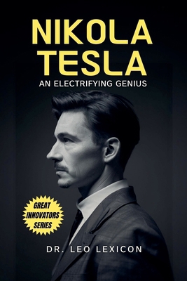 Nikola Tesla: An Electrifying Genius B0D7FZQ6L3 Book Cover