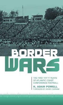 Border Wars: The First Fifty Years of Atlantic ... 0810848392 Book Cover