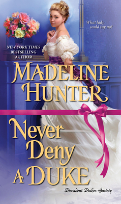 Never Deny a Duke: A Witty Regency Romance 1420143948 Book Cover
