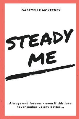 Steady Me 1490386998 Book Cover