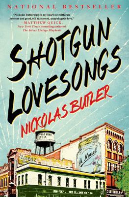 Shotgun Lovesongs: A Novel 1250039819 Book Cover