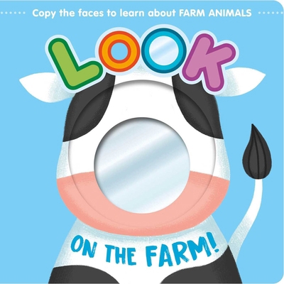 Look on the Farm!: Learn about Farm Animals wit... 1837955395 Book Cover