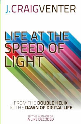 Life at the Speed of Light: From the Double Hel... 1408705249 Book Cover